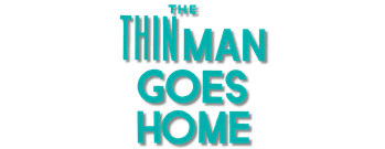 The Thin Man Goes Home