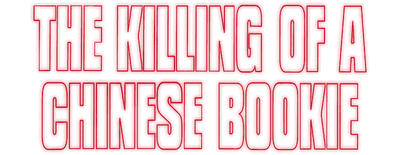 The Killing of a Chinese Bookie logo