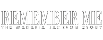 Remember Me: The Mahalia Jackson Story logo