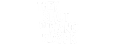 They Shot the Piano Player logo