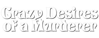 Crazy Desires of a Murderer logo