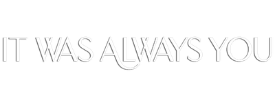 It Was Always You logo