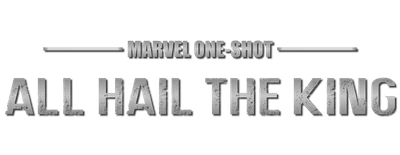 Marvel One-Shot: All Hail the King logo