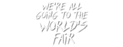 We're All Going to the World's Fair logo