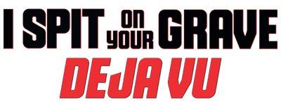 I Spit on Your Grave: Deja Vu logo