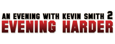 An Evening with Kevin Smith 2: Evening Harder logo