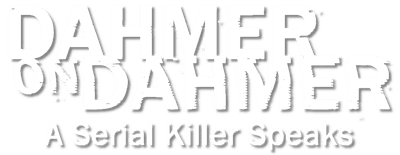 Dahmer on Dahmer: A Serial Killer Speaks logo