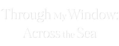 Through My Window: Across the Sea logo