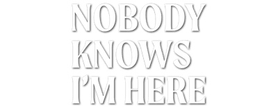 Nobody Knows I'm Here logo