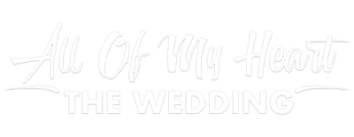 All of My Heart: The Wedding logo