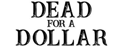 Dead for a Dollar logo