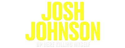 Josh Johnson: Up Here Killing Myself logo