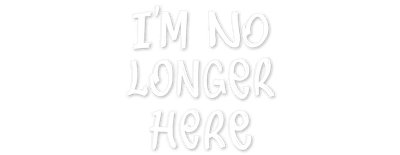 I'm No Longer Here logo