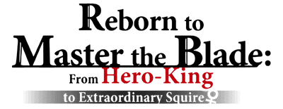 Reborn to Master the Blade: From Hero-King to Extraordinary Squire logo