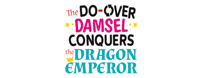 The Do-Over Damsel Conquers the Dragon Emperor logo