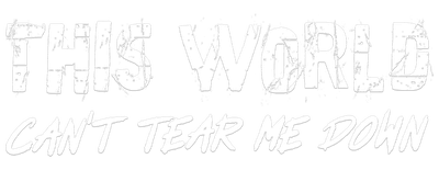 This World Can't Tear Me Down logo