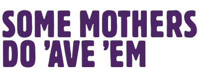 Some Mothers Do 'Ave 'Em logo