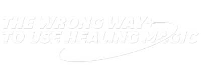 The Wrong Way to Use Healing Magic logo