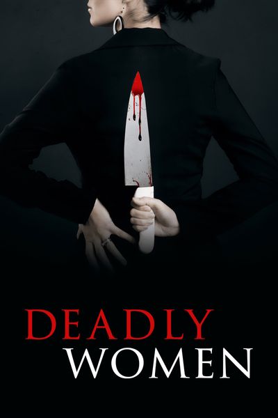 Deadly Women