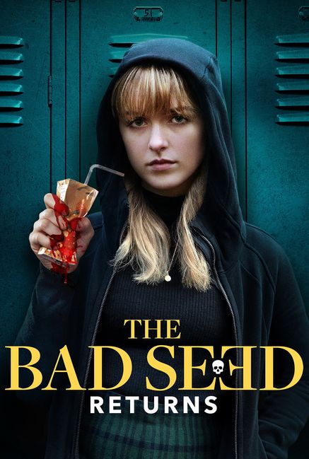 The Bad Seed Returns