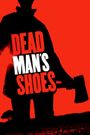 Dead Man's Shoes