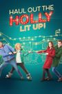 Haul out the Holly: Lit Up