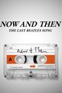 Now and Then - The Last Beatles Song