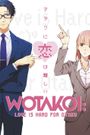 Wotakoi: Love Is Hard for Otaku