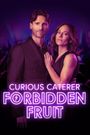 Curious Caterer: Forbidden Fruit