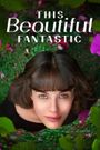 This Beautiful Fantastic