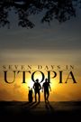 Seven Days in Utopia