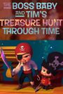 The Boss Baby and Tim's Treasure Hunt Through Time