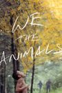 We the Animals