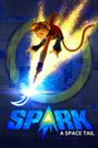 Spark: A Space Tail