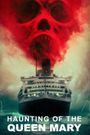 Haunting of the Queen Mary