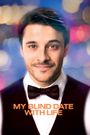 My Blind Date with Life