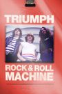 Triumph: Rock & Roll Machine