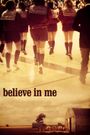 Believe in Me