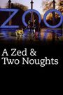 A Zed & Two Noughts