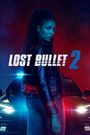 Lost Bullet 2: Back for More