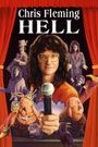 Chris Fleming: Hell