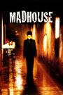 Madhouse