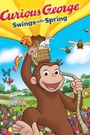 Curious George Swings Into Spring