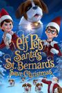 Elf Pets: Santa's St. Bernards Save Christmas