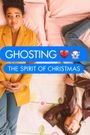 Ghosting: The Spirit of Christmas