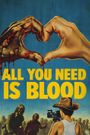 All You Need Is Blood