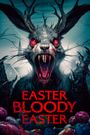 Easter Bloody Easter