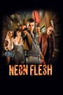 Neon Flesh Extra