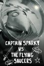 Captain Sparky vs. The Flying Saucers