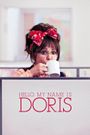 Hello, My Name Is Doris